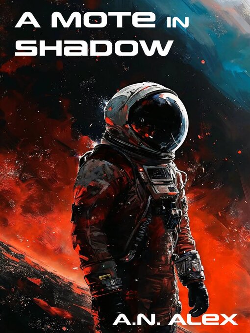 Title details for A Mote in Shadow by A.N. Alex - Available